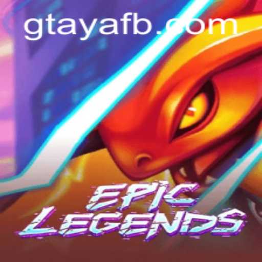 EpicLegends: A New Age in Gaming with GTAYA.COM