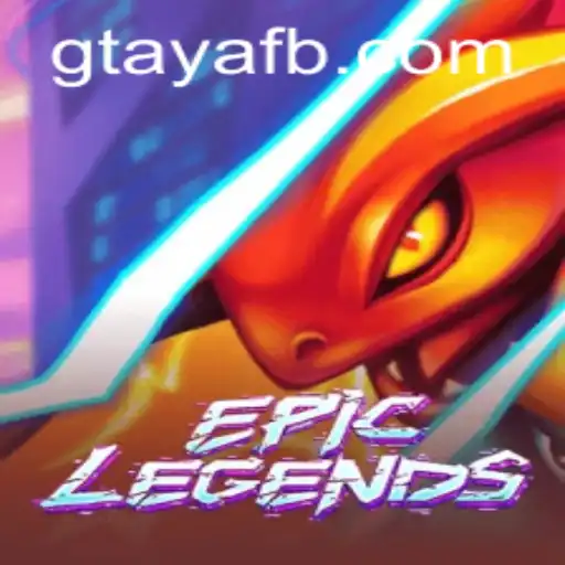 EpicLegends: A New Age in Gaming with GTAYA.COM