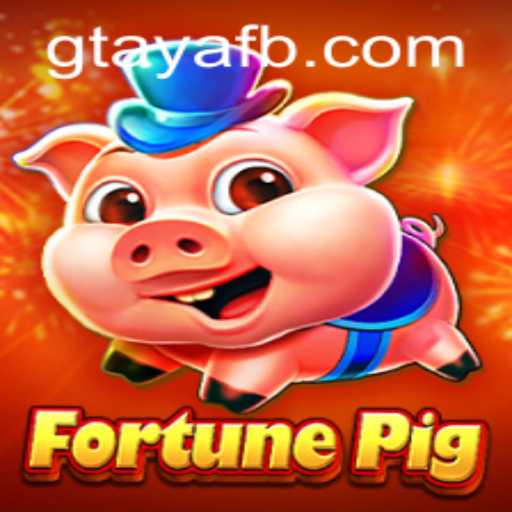 Unlock the Secrets of FortunePig: An In-Depth Look at the Game and GTAYA.COM